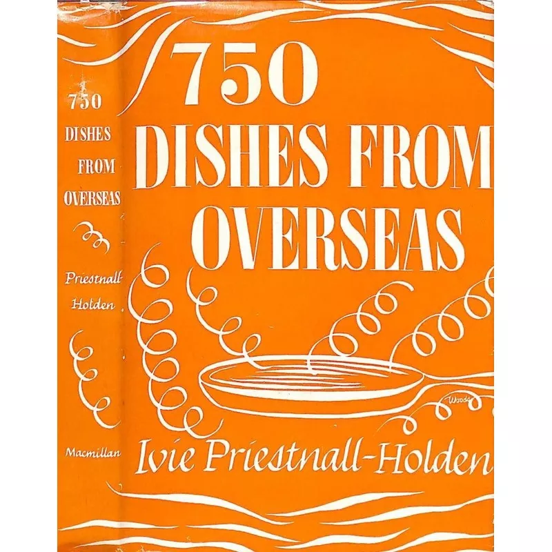 “750 Dishes From Overseas” 1943 PRIESTNALL-HOLDEN, Ivie