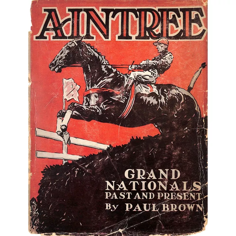“Aintree Grand Nationals Past And Present” 1930 BROWN, Paul
