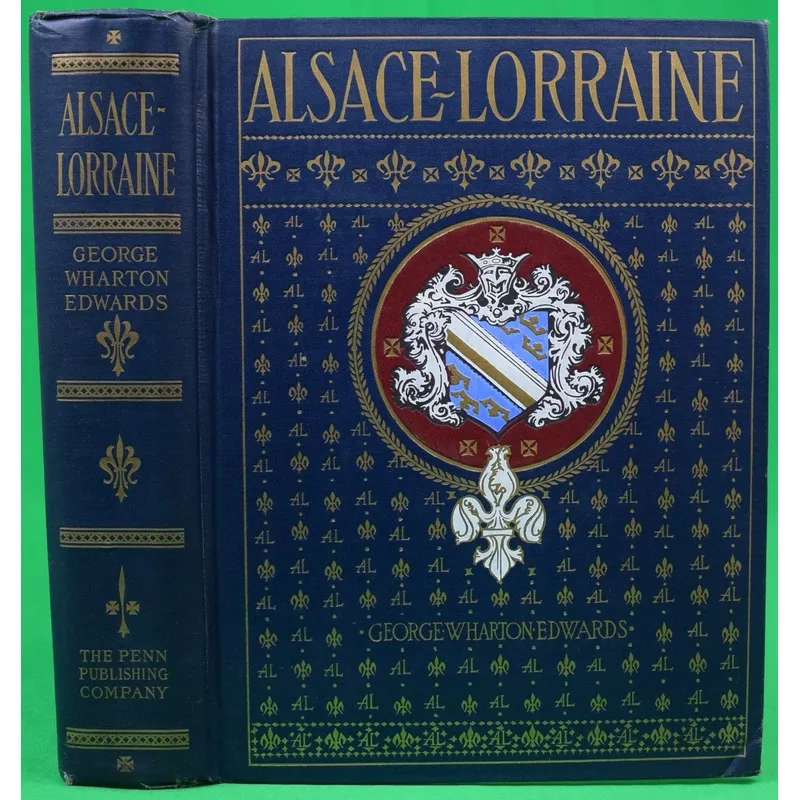 “Alsace-Lorraine” 19818 EDWARDS, George Wharton