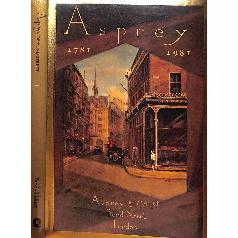 “Asprey Of Bond Street 1781 – 1981” 1981 HILLIER, Bevis (SOLD)