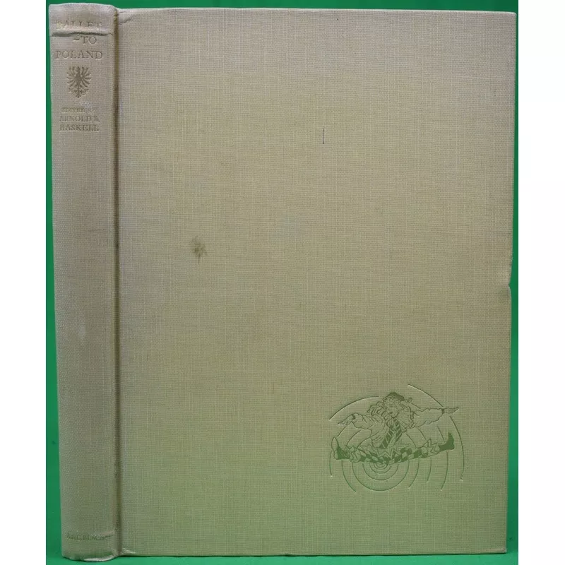 “Ballet- To Poland In Aid Of The Polish Relief Fund” 1940 HASKELL, Arnold L. [edited by]