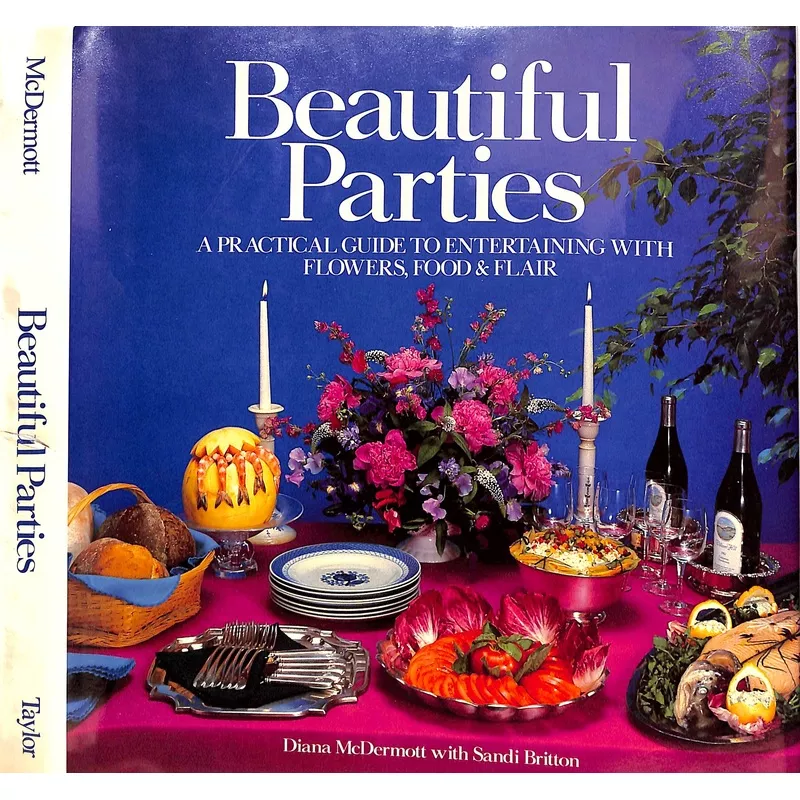 “Beautiful Parties: A Practical Guide To Entertaining” 1986 MCDERMOTT, Diana