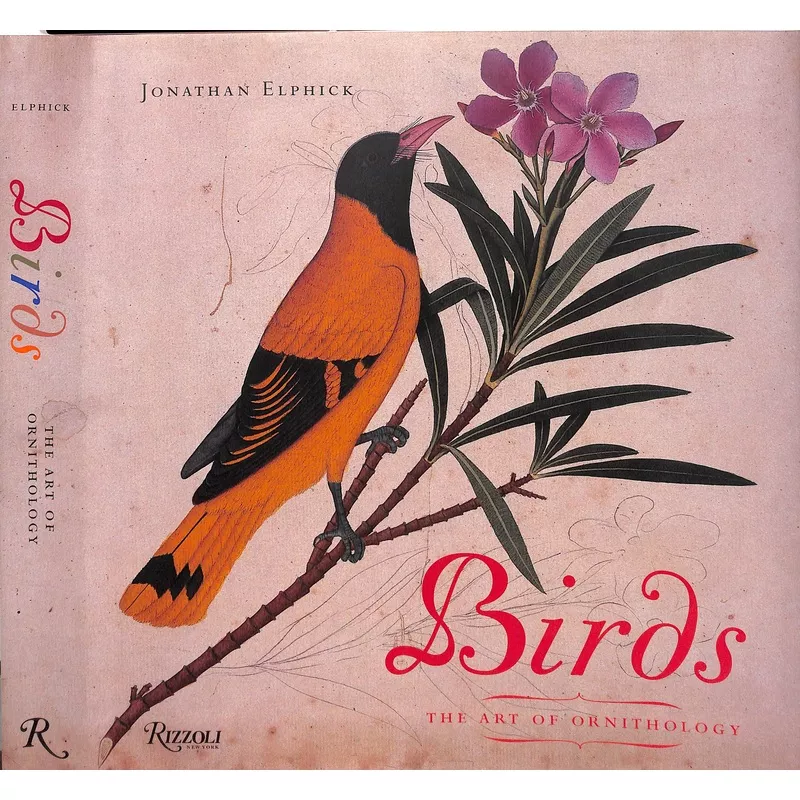 “Birds: The Art Of Ornithology” 2005 ELPHICK, Jonathan