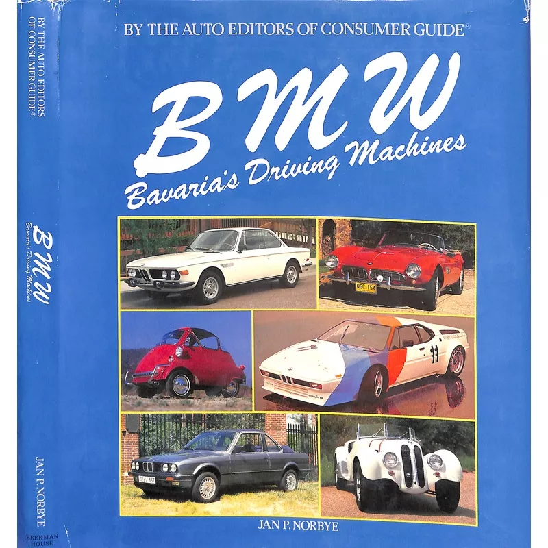 “BMW: Bavaria’s Driving Machines” 1984 NORBYE, Jan P.