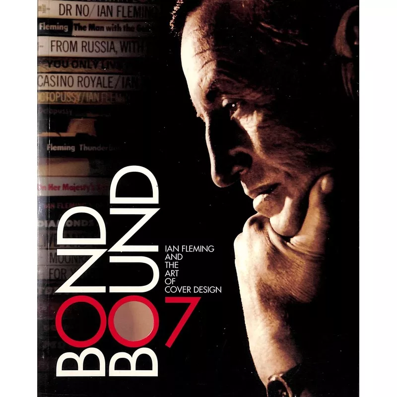 “Bond Bound: Ian Fleming And The Art Of Cover Design” POWERS, Alan (SOLD)