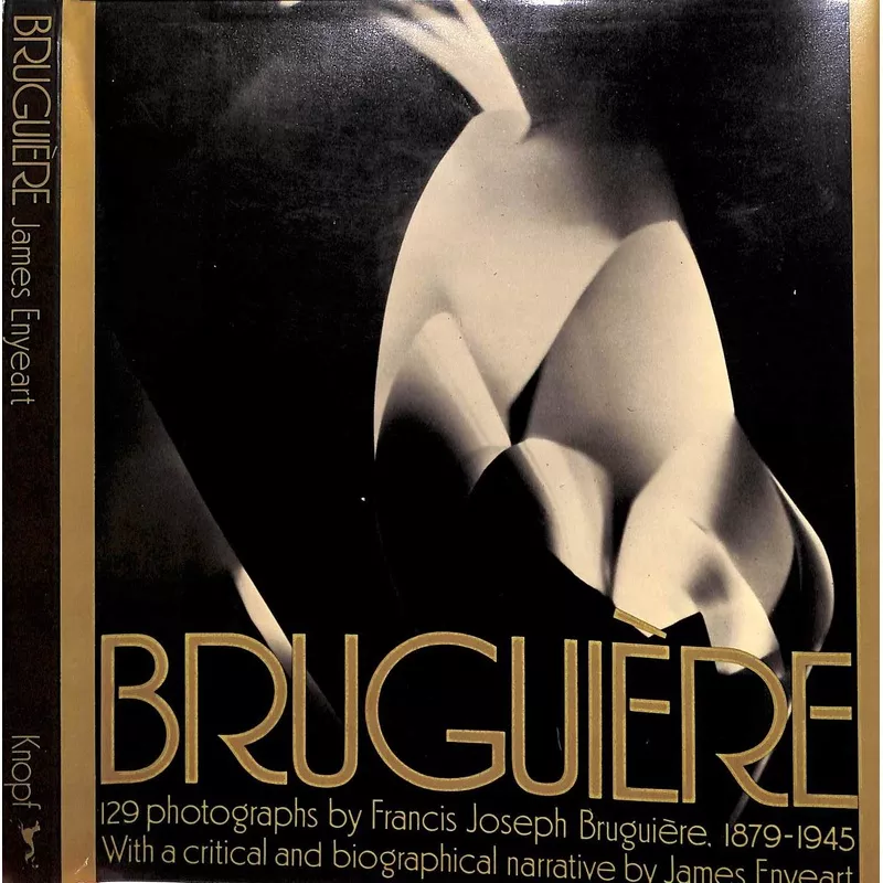 “Bruguiere His Photographs And His Life” 1977