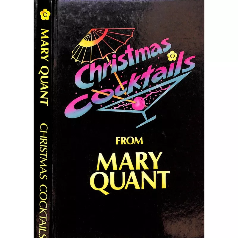 “Christmas Cocktails From Mary Quant” 1987 HOGG, Anthony
