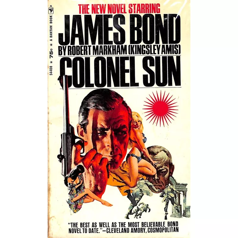 “Colonel Sun” 1969 MARKHAM, Robert (Kingsley Amis)