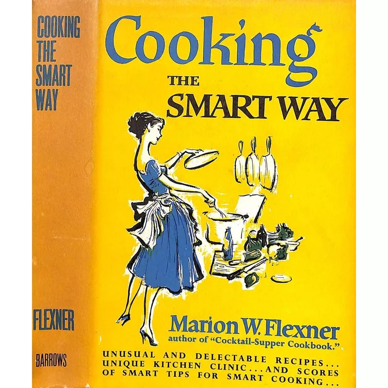 “Cooking The Smart Way” 1958 FLEXNER, Marion W.