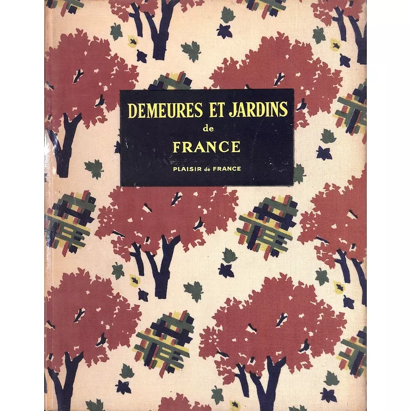 “Demures Et Jardins De France” 1953