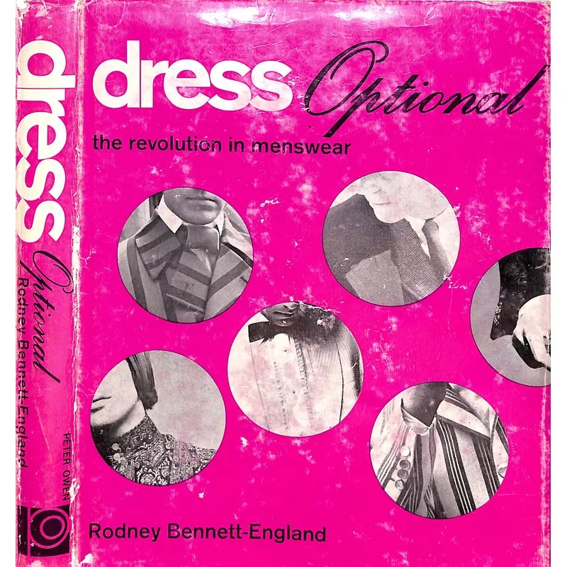 “Dress Optional: The Revolution In Menswear” 1967 BENNETT-ENGLAND, Rodney