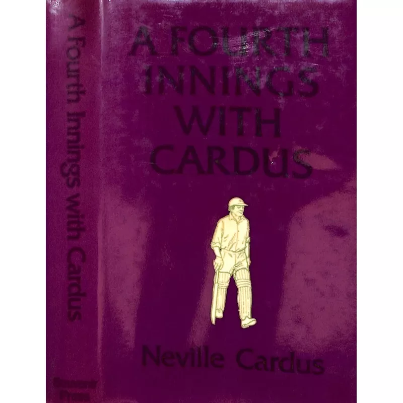 “A Fourth Innings With Cardus” 1981 CARDUS, Neville