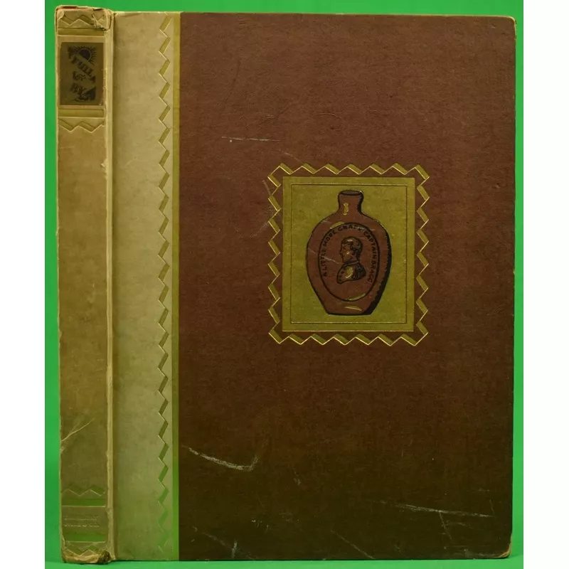 “Full And By: Being A Collection Of Verses By Persons Of Quality In Praise Of Drinking” 1925