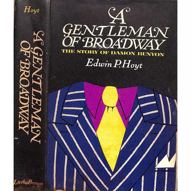 “A Gentleman Of Broadway: The Story Of Damon Runyon” 1964 HOYT, Edwin P.