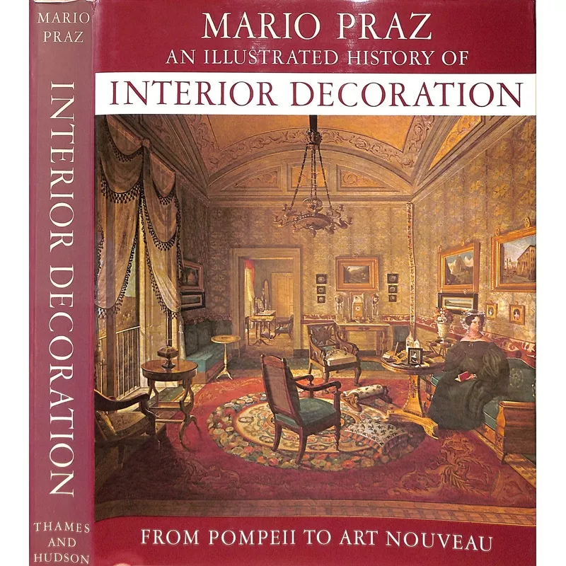 “An Illustrated History Of Interior Decoration” 1981 PRAZ, Mario