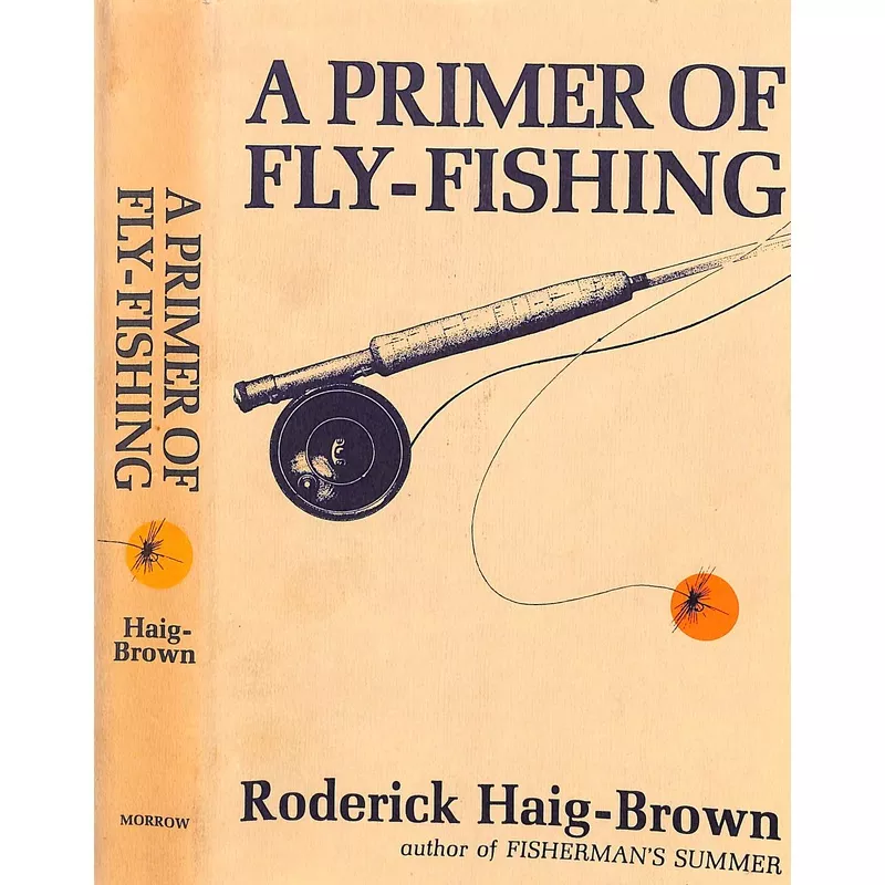 “A Primer Of Fly-Fishing” 1964 HAIG-BROWN, Roderick